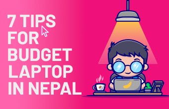 7 Tips to know to get better budget laptop deals in Nepal