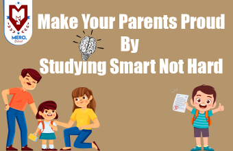 Make Your Parents Proud By Studying Smart Not Hard.