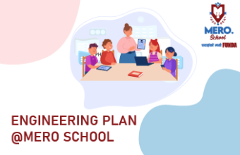 Engineering Plans @Mero School